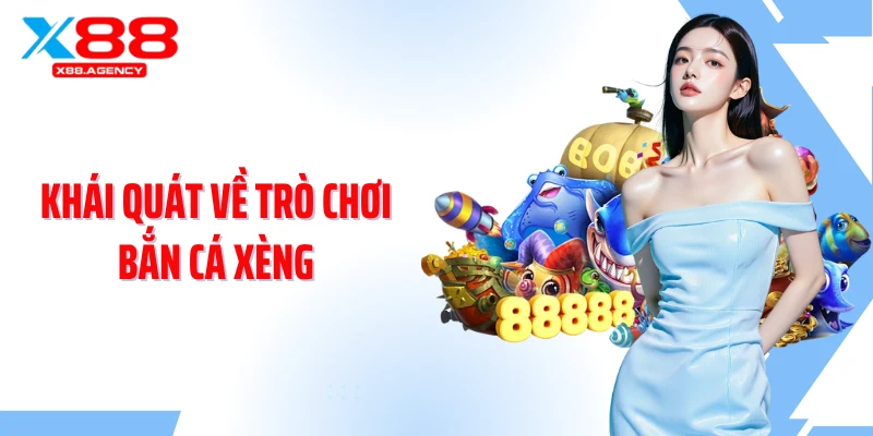 Khái quát về trò chơi bắn cá xèng