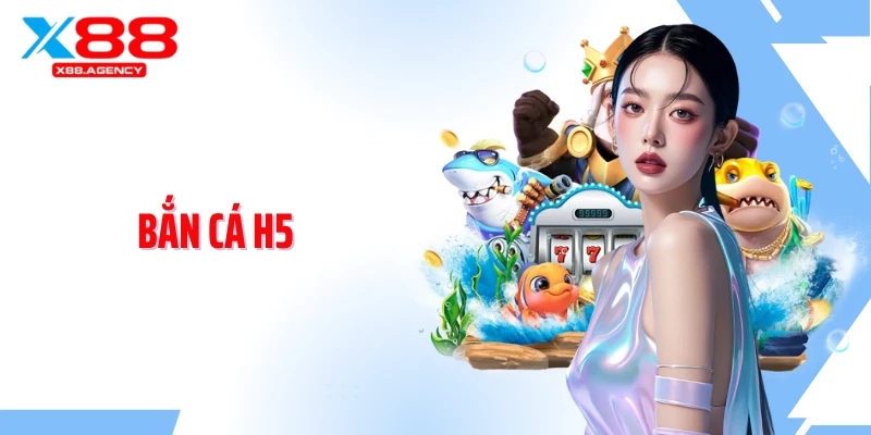 Bắn Cá H5